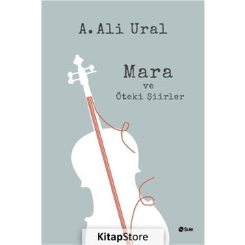 Mara ve Öteki Şiirler Ciltli - A. Ali Ural