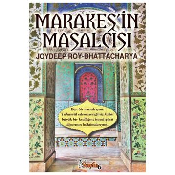 MARAKEŞ'İN MASALCISI - JOYDEEP ROY BHATTACHARYA