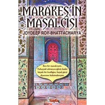 MARAKEŞ'İN MASALCISI - JOYDEEP ROY BHATTACHARYA
