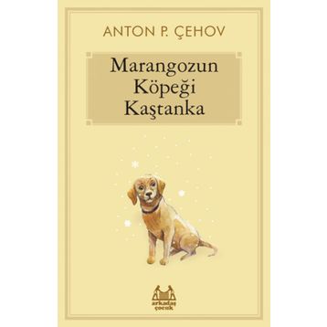 Marangozun Köpeği Kaştanka Anton Çehov