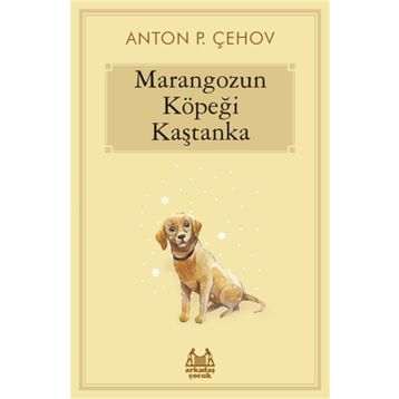 Marangozun Köpeği Kaştanka Anton Çehov