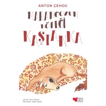 Marangozun Köpeği Kaştanka Anton Çehov