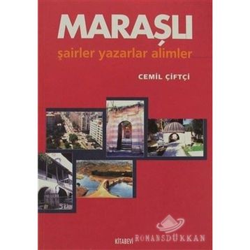 MARAŞLI ŞAİRLER YAZARLAR - CEMIL ÇİFTÇİ