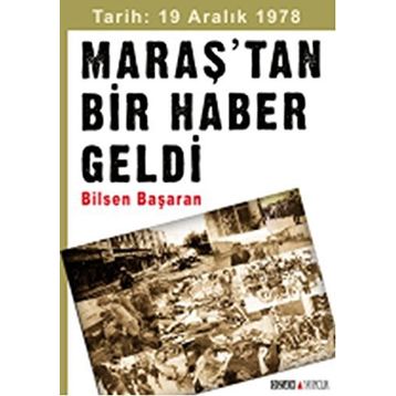 Maraş’tan Bir Haber Geldi - Bilsen Başaran