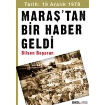 Maraş’tan Bir Haber Geldi - Bilsen Başaran