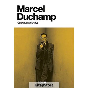 Marcel Duchamp - Özlem Kalkan Erenus