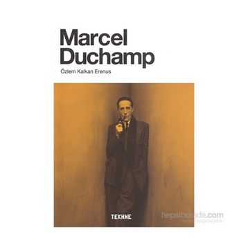 Marcel Duchamp - Özlem Kalkan Erenus