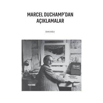 Marcel Duchamp'dan Açıklamalar - Özkan Eroğlu
