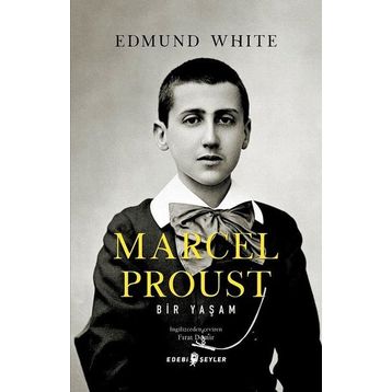Marcel Proust - Edmund White