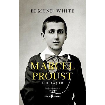 Marcel Proust - Edmund White