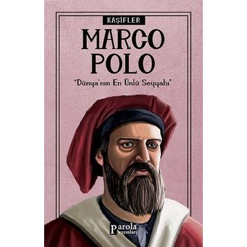 Marco Polo - Kaşifler - Turan Tektaş
