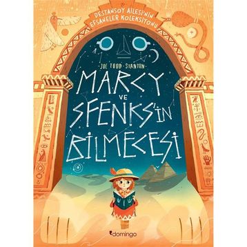 Marcy ve Sfenks'in Bilmecesi - Destansoy Ailesi'nin Efsaneler Koleksiyonu - Joe Todd-Stanton