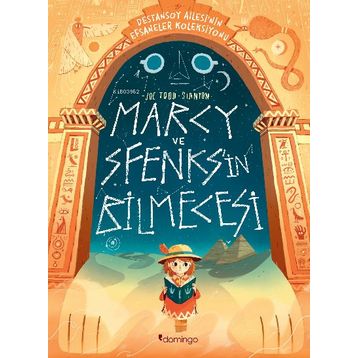 Marcy ve Sfenks'in Bilmecesi - Destansoy Ailesi'nin Efsaneler Koleksiyonu - Joe Todd-Stanton