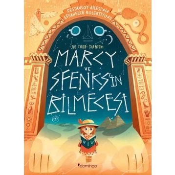 Marcy ve Sfenks'in Bilmecesi - Destansoy Ailesi'nin Efsaneler Koleksiyonu - Joe Todd-Stanton
