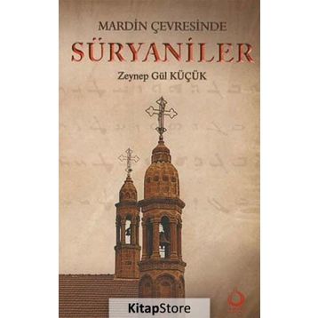 MARDIN ÇEVRESINDE SÜRYANILER - ZEYNEP GÜL KÜÇÜK
