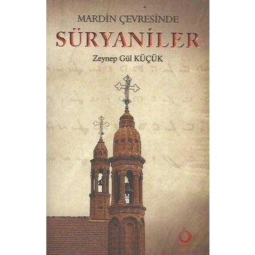 MARDIN ÇEVRESINDE SÜRYANILER - ZEYNEP GÜL KÜÇÜK