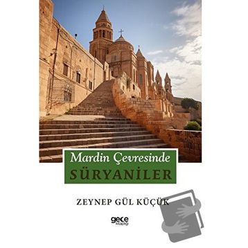 MARDIN ÇEVRESINDE SÜRYANILER - ZEYNEP GÜL KÜÇÜK