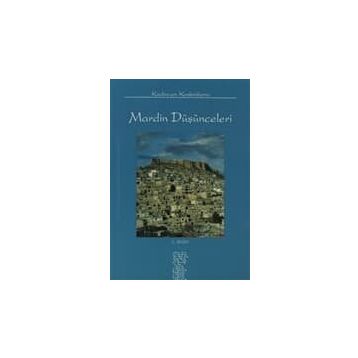 MARDIN DÜŞÜNCELERİ - KADIRCAN KESKINBORA