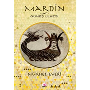 MARDIN GÜNEŞ ÜLKESI - NÜKHET EVERI