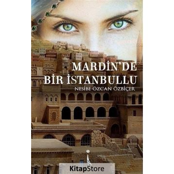 Mardin'de Bir İstanbullu - Nesibe Özcan Özbiçer