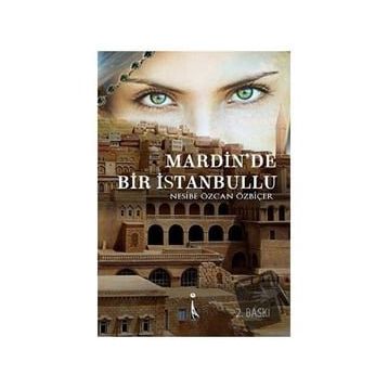 Mardin'de Bir İstanbullu - Nesibe Özcan Özbiçer