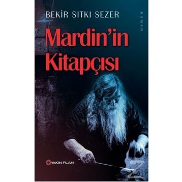 Mardin’in Kitapçısı - Bekir Sıtkı Sezer
