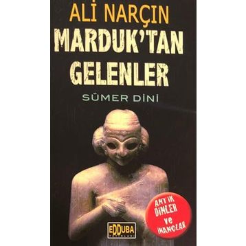 Marduk'tan Gelenler - Ali Narçın