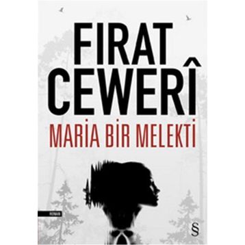 Maria Bir Melekti - Fırat Ceweri