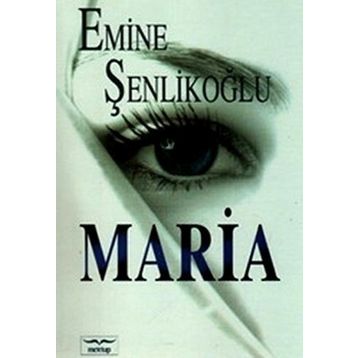 Maria - Emine Şenlikoğlu