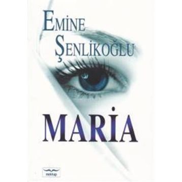 Maria - Emine Şenlikoğlu