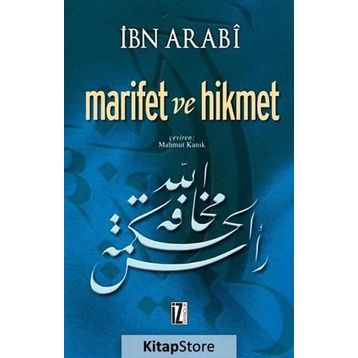 MARIFET VE HIKMET - MUHYIDDIN İBN ARABI