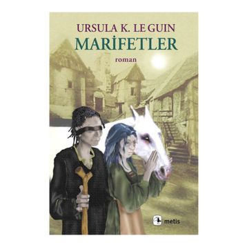 MARIFETLER - URSULA KROEBER LE GUIN (URSULA K. LEGUIN)