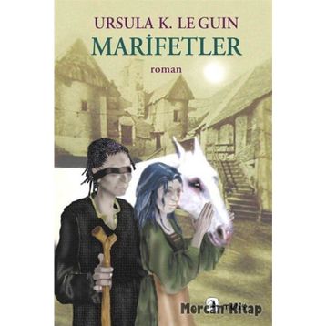 MARIFETLER - URSULA KROEBER LE GUIN (URSULA K. LEGUIN)