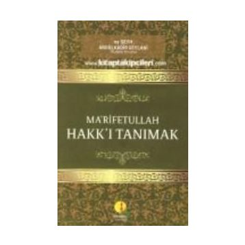 Marifetullah Hakkı Tanımak - Abdülkadir Geylani