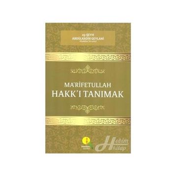 Marifetullah Hakkı Tanımak - Abdülkadir Geylani