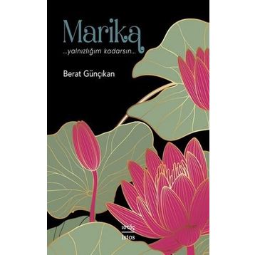 Marika Yalnızlığım Kadarsın - Berat Günçıkan