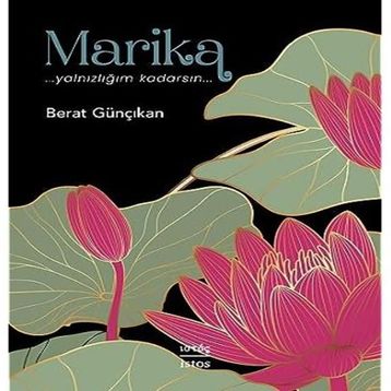 Marika Yalnızlığım Kadarsın - Berat Günçıkan