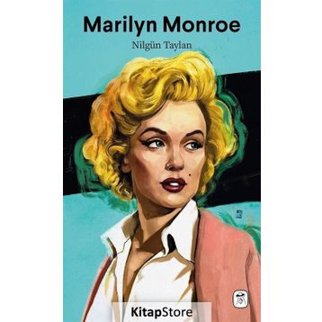 Marilyn Monroe - Melankolik Sarışın - Nilgün Taylan