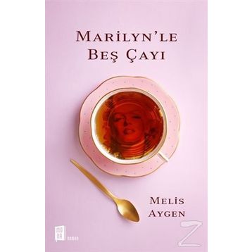 Marilyn’Le Beş Çayı - Melis Aygen