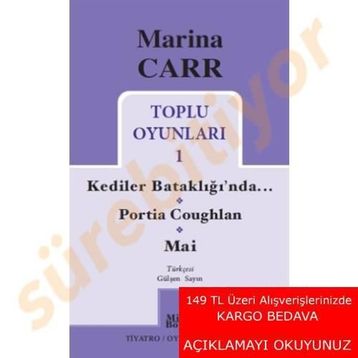 Marina Carr Toplu Oyunları 1 - Kediler Bataklığı’nda - Portia Coughlan - Mai - Marina Carr