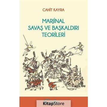Marjinal Savaş ve Başkaldırı Teorileri - Cahit Kaya