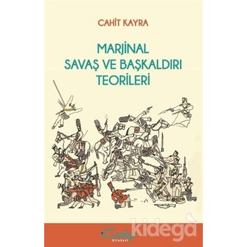 Marjinal Savaş ve Başkaldırı Teorileri - Cahit Kaya