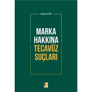 Marka Hakkına Tecavüz Suçları - Aslıhan Kart