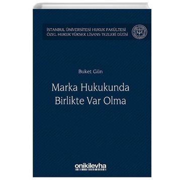 Marka Hukukunda Birlikte Var Olma - Buket Gün