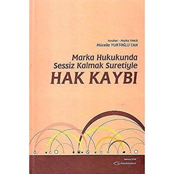 Marka Hukukunda Sessiz Kalmak Suretiyle Hak Kaybı