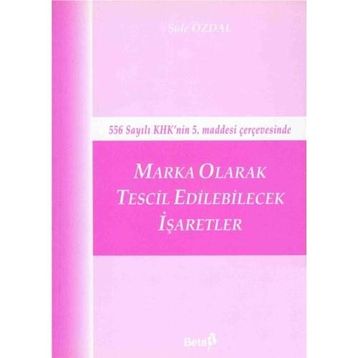 MARKA OLARAK TESCIL EDILEBILECEK İŞARETLER - ŞULE ÖZDAL