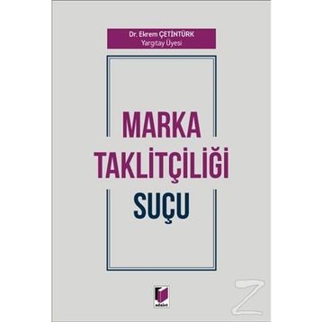 Marka Taklitçiliği Suçu - Ekrem Çetintürk