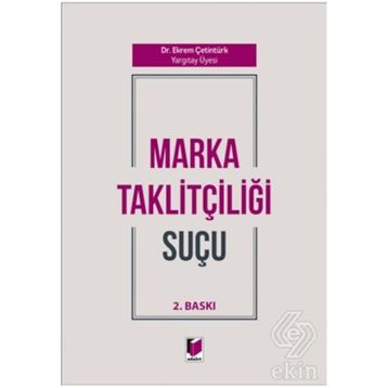 Marka Taklitçiliği Suçu - Ekrem Çetintürk