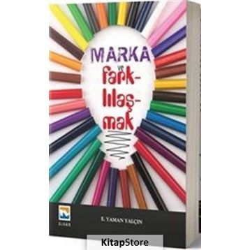 Marka ve Farklılaşmak - Eşref Yaman Yalçın