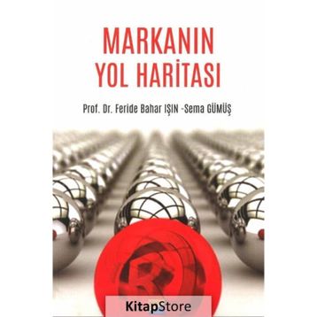 Markanın Yol Haritası - Feride Bahar Işın